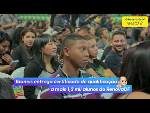Ibaneis entrega certificado de qualificação a mais 1,2 mil alunos do RenovaDF